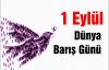  1 Eylül Dünya Barış Günü 