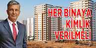 Her binaya kimlik verilmeli