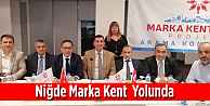 Niğde Marka Kent Olma Yolunda