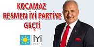 Kocamaz Resmen İyi Partiye Geçti