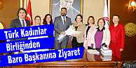 Türk Kadınlar Birliğinden Baroya Ziyaret