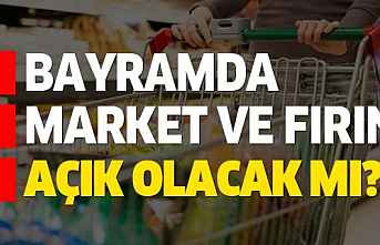 BAYRAMDA MARKETLER AÇIK MI?