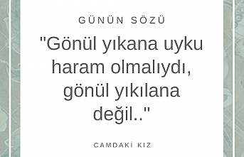 "Gönül yıkana uyku haram olmalıydı