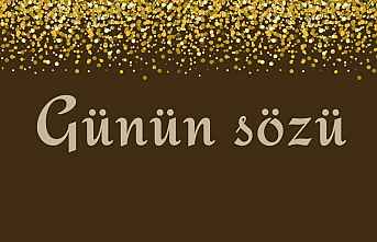 Günün sözü