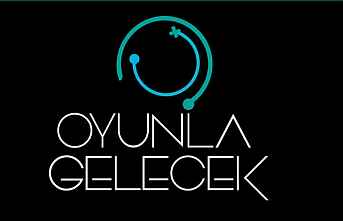 “Oyunla Gelecek” kampında geliştirilen..