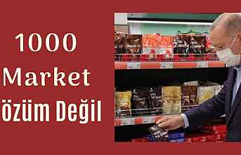 1000 Market Akıllıca Olmaz