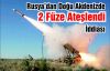 2 Füze Ateşlendi