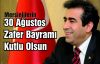 30 Ağustos Zafer Bayramı Kutlu Olsun