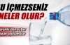80 kiloysanız; 2,5 litre su içmezseniz