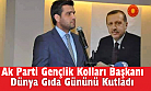 Ak Parti İl Gençlik Kolları Başkanı Dünya Gıda...