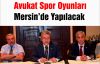 Avukat Spor Oyunları  Mersin’de Yapılacak 