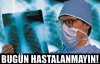 Bugün hastalanmayın! 