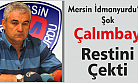 Çalımbay Restini Çekti