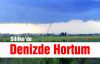  Denizde Hortum