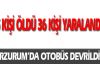 Erzurum'da otobüs devrildi: 5 ölü 