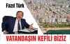 Fazıl Türk; Vatandaşın Kefili biziz