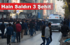 Hain Saldırı 3 şehit