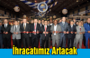 İhracatımız Artacak