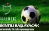 İkinci yarının programı açıklandı