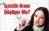 İşsizlik Oranı  Düşüyor Mu?