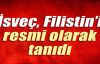 İsveç, Filistin’i resmi olarak tanıdı