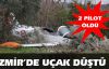 İzmir'de uçak düştü: 2 ölü 