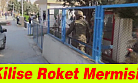 Kilis’e 3 roket mermisi düştü
