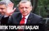 Kritik toplantı başladı 