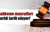 Mahkeme masrafları tarih oluyor!
