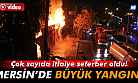 Mersin'de büyük yangın