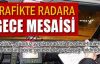 Mersin'de Gece Radarı Uygulamaya Geçiyor