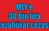 MİY'e 30 bin lira tezahürat cezası