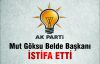 Mut Göksu Belde Başkanı  İstifa Etti