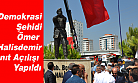 Ömer Halisdemir'in Anıtı Açıldı