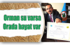  Orman su varsa Orada hayat var