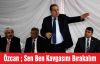 Özcan; Sen-Ben Davasını Bırakalım