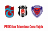 PFDK'dan Ceza Yağdı