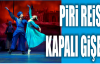 PİRİ REİS KAPALI GİŞE