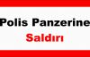 Polis Panzerine Saldırı