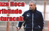 Rıza Hoca bir maç yok