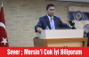 Sever; Mersin'i Çok İyi Biliyorum