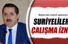 ’Suriyeliler açık işlerde çalışabilecek’
