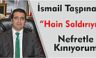 Taşpınar, Saldırıyı Nefretle Kınıyorum