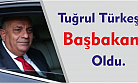 Türğrul Türkeş Başbakan oldu
