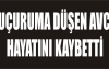  UÇURUMA DÜŞEN AVCI HAYATINI KAYBETTİ